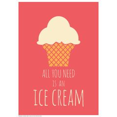Poster All You Need - Ice Cream