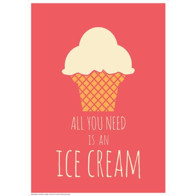 Poster All You Need - Ice Cream